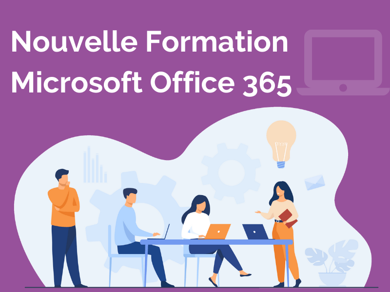 Nouvelle Formation Bureautique : Microsoft Office 365 - Ideallis Formation