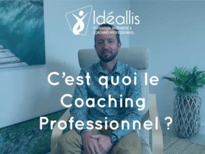 c'est quoi le coaching professionnel ? Idéallis Formation Lyon Valence